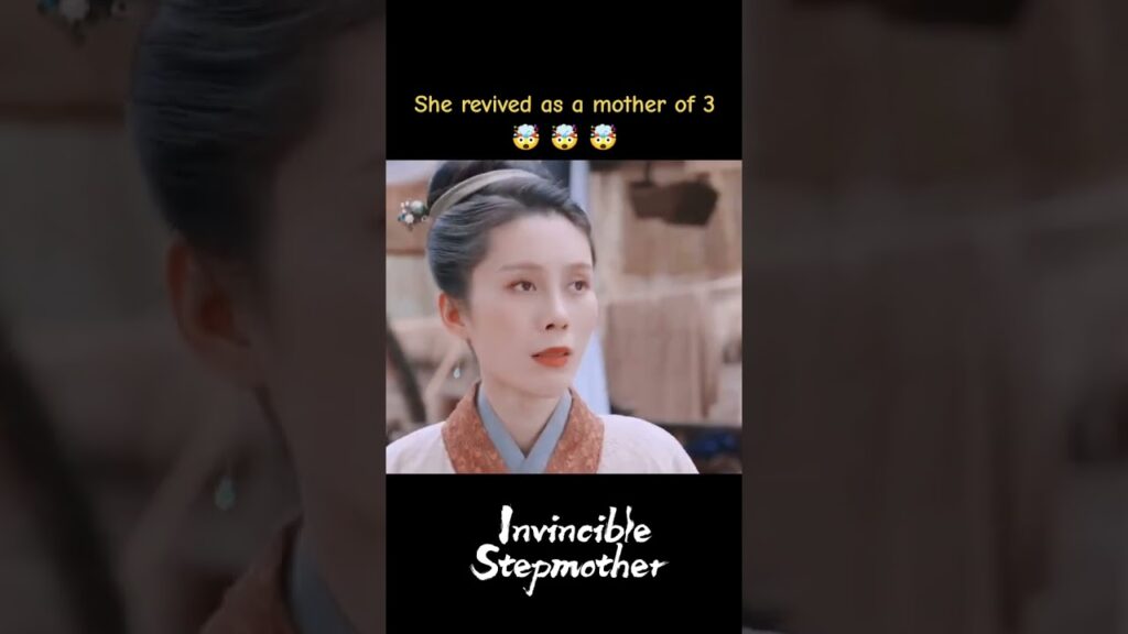لقد عادت إلى الحياة كأم لثلاثة أطفال 🤯🤯🤯#زوجة_الأب_التي_لا_تقهر #InvincibleStepmother #youku