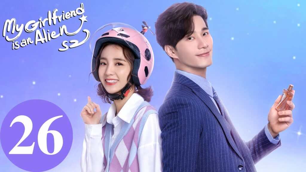 المسلسل الصيني حبيبتي فضائية 2 "My Girlfriend is an Alien S2" 26 الحلقة | WeTV