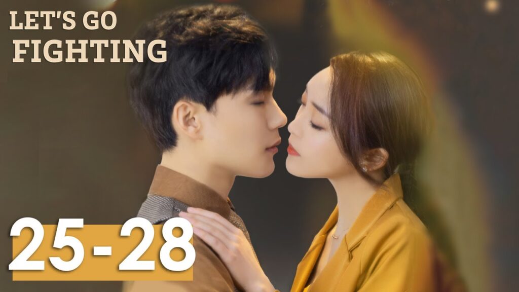المسلسل الصيني هيا لنتشجع "Let's Go Fighting" 25-28 الحلقة | WeTV