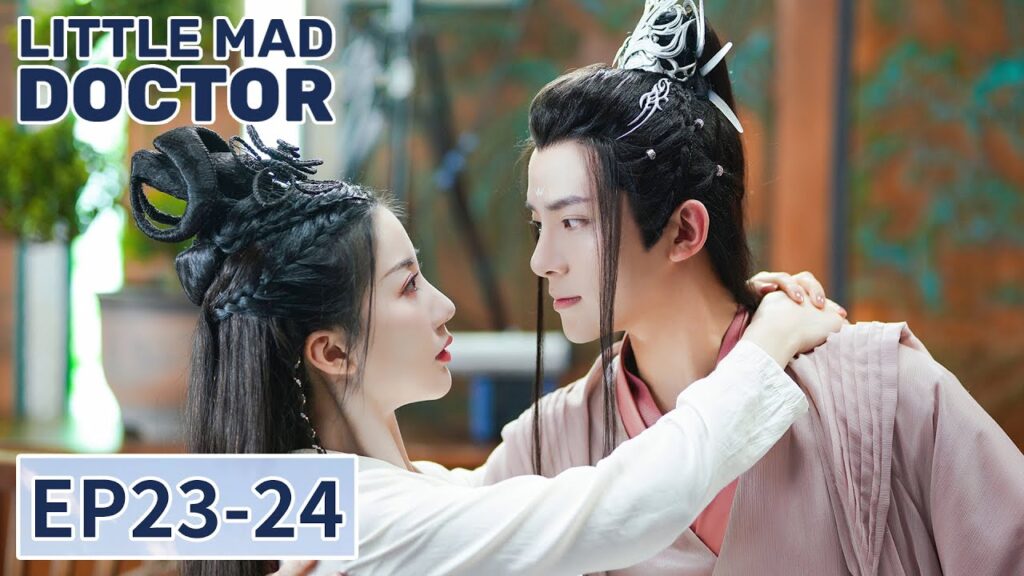 المسلسل الصيني الرومانسية الطبيبة المجنونة "Little Mad Doctor" 23-24 الحلقة | WeTV