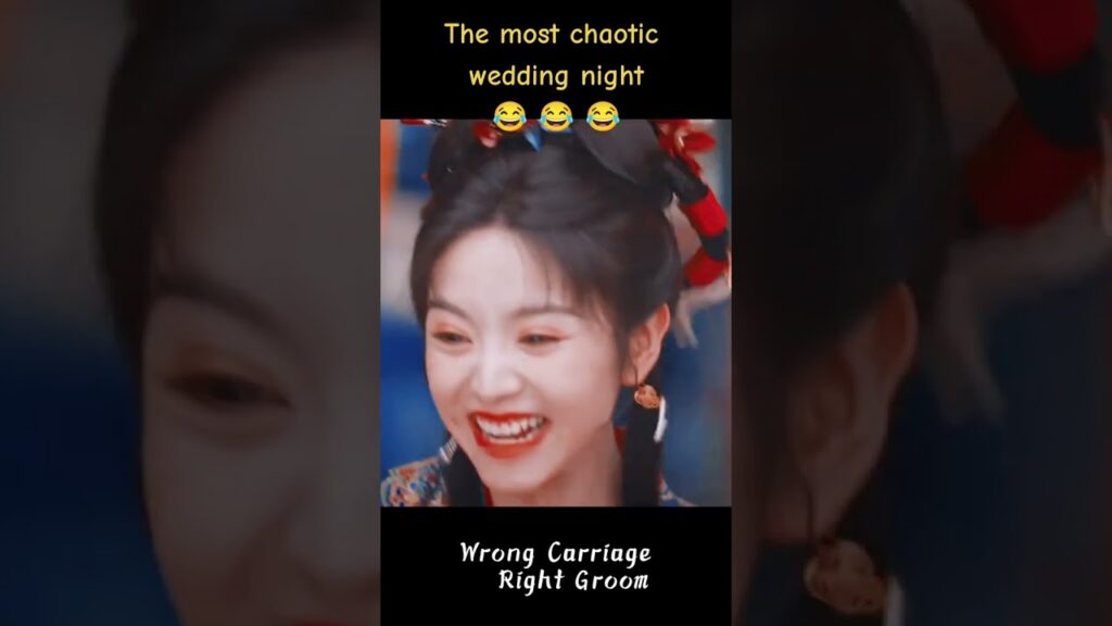 ليلة الزفاف الأكثر فوضوية🤣🤣🤣 #WrongCarriageRightGroom  #عربة_خاطئة_العريس_الأيمن #youku