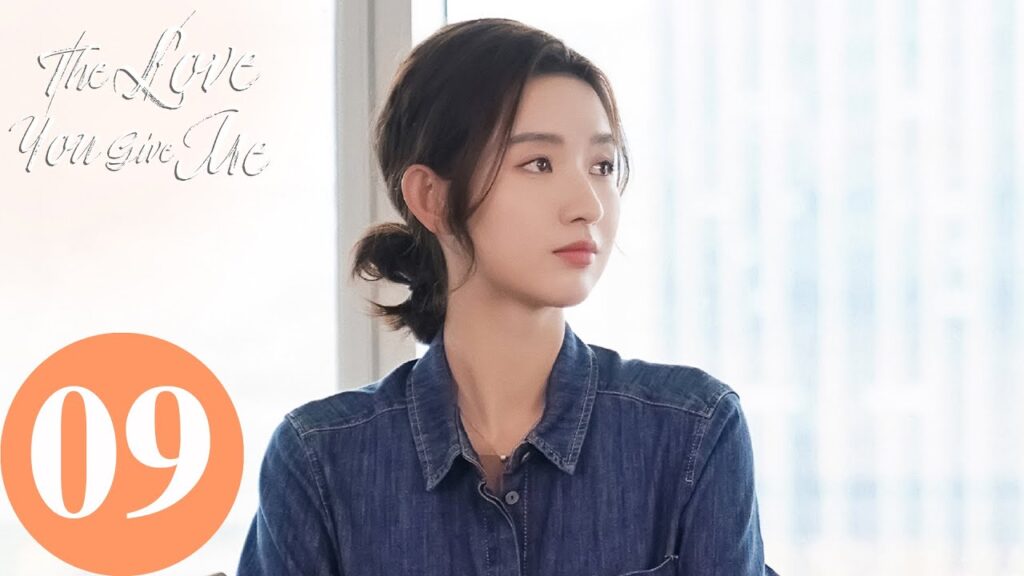 المسلسل الصيني الحب منك "The Love You Give Me" 9 الحلقة | WeTV