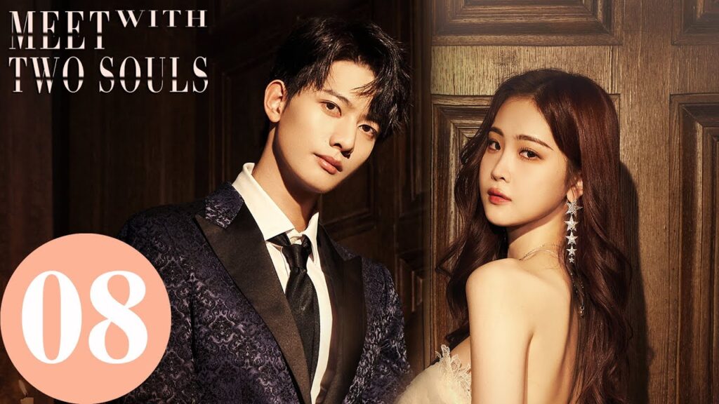 المسلسل الصيني اللقاء مع روحين "Meet With Two Souls" 8 الحلقة | WeTV