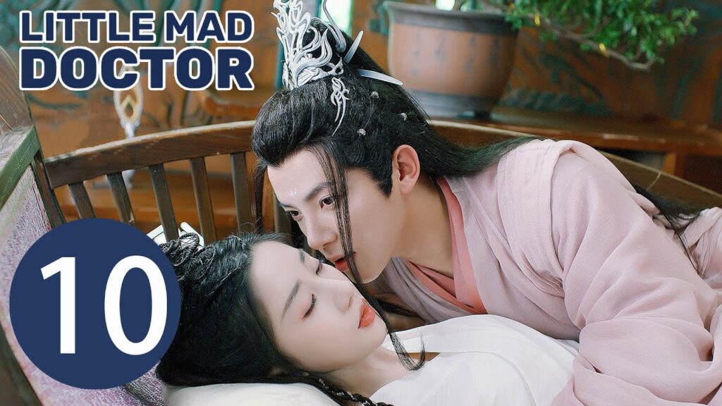 المسلسل الصيني الرومانسية الطبيبة المجنونة "Little Mad Doctor" 10 الحلقة | WeTV