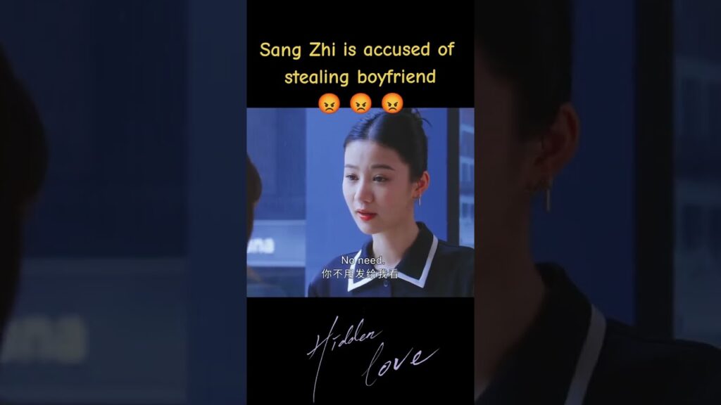 سانغ تشي متهم بسرقة حبيب شخص آخر😡😡😡 #HiddenLove #حب_خفي #zhaolusi #chenzheyuan