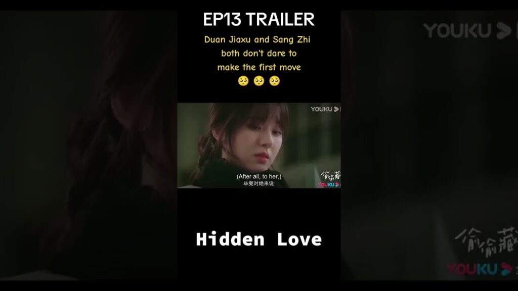 "حب خفي"｜Hidden Love｜دوان جياشو وسانغ تشي كلاهما لا يجرؤان على القيام بالخطوة الأولى🥺🥺｜YOUKU