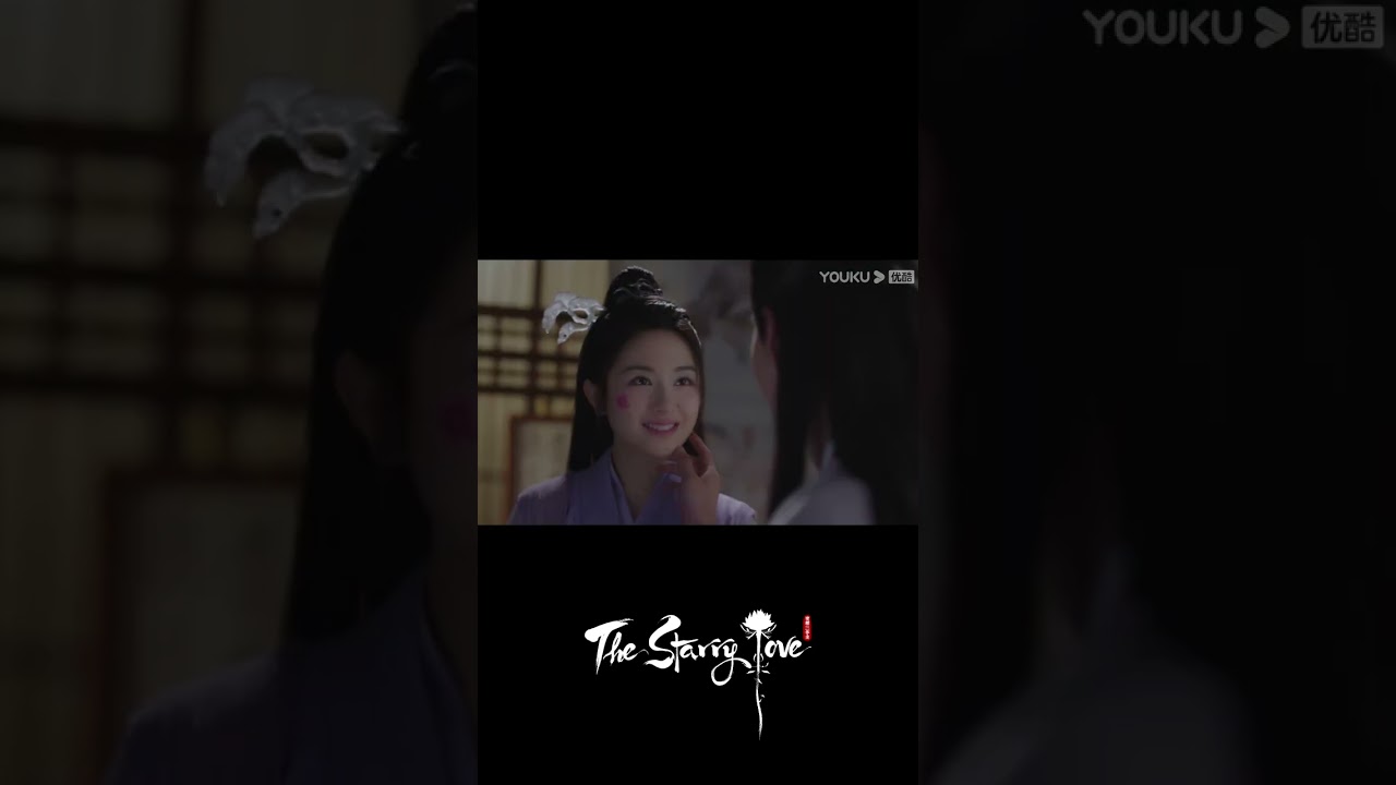 The Starry Love｜أقنع ون رن يه تان بقضاء الليل مع كلمات حلوة｜YOUKU ...