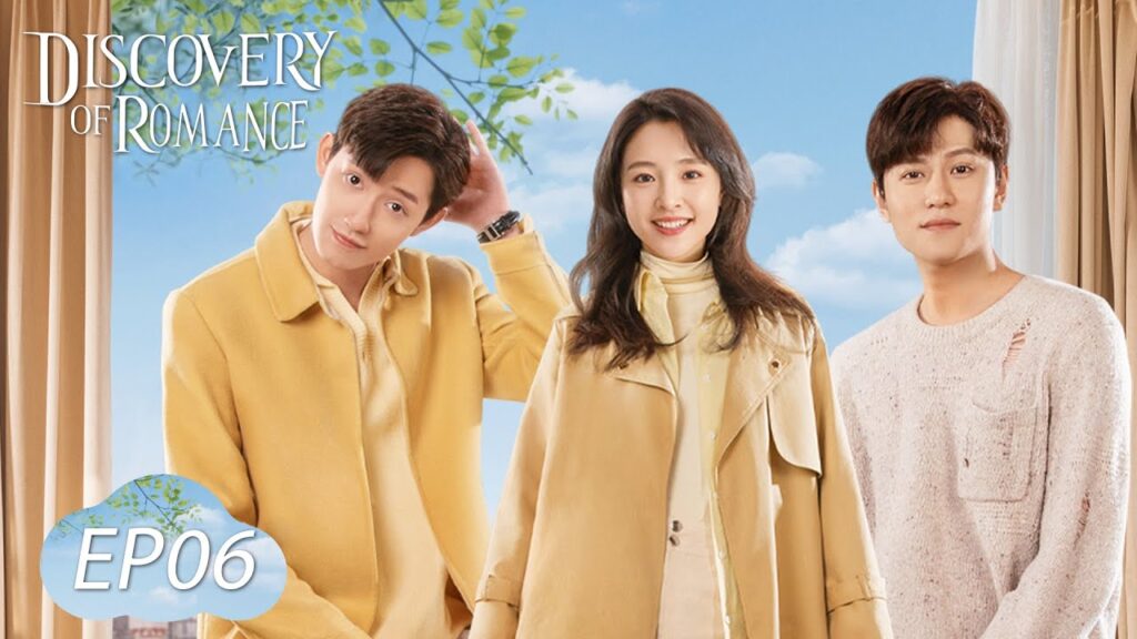 المسلسل الصيني اكتشاف الرومانسية "Discovery of Romance" 6 الحلقة | WeTV
