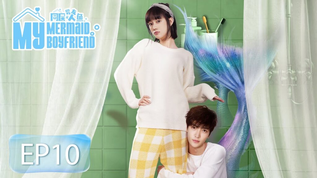 المسلسل الصيني My Mermaid BoyFriend 10 الحلقة