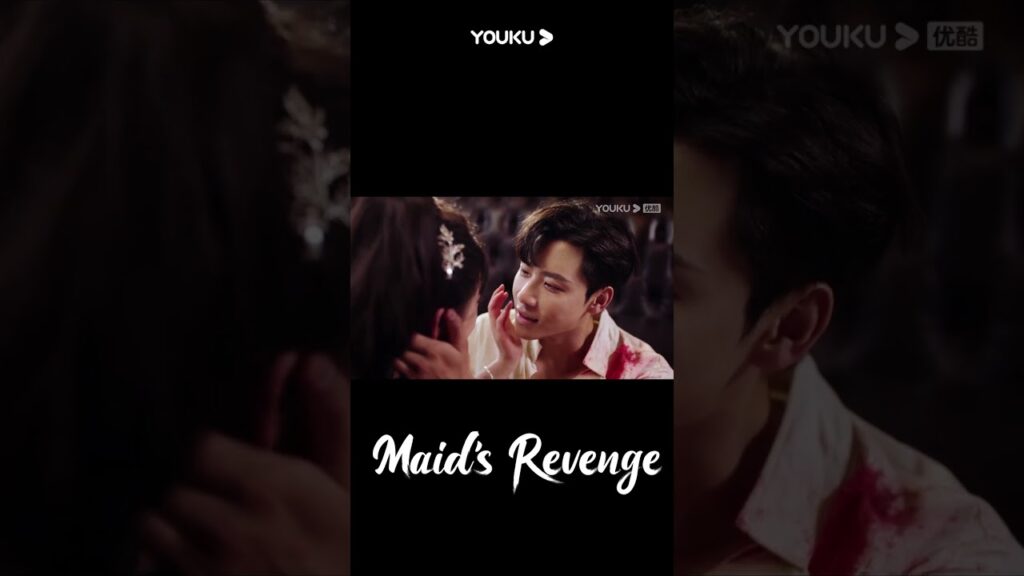 “انتقام الخادمة”|الهروب من الموت! تينغ ياو وتيان يي يقبلان بلطف!|Maid’s Revenge|YOUKU "انتقام الخادمة"|الهروب من الموت! تينغ ياو وتيان يي يقبلان بلطف!|Maid's Revenge|YOUKU