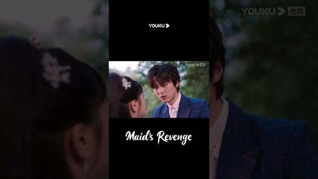 "انتقام الخادمة"｜تنكر تينغ ياو أنها تحب تيان يي｜Maid's Revenge｜YOUKU