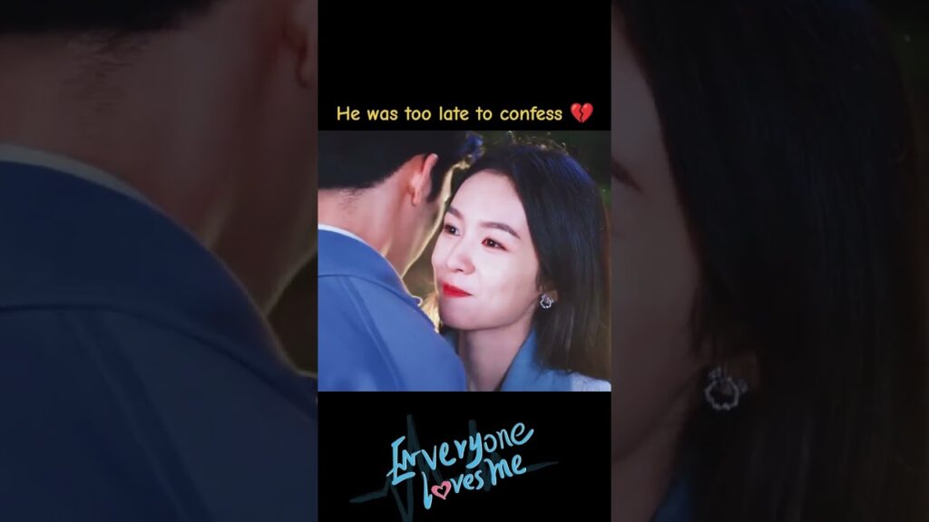 لقد فات الأوان على الاعتراف💔😢 #الجميع_يحبني #EveryoneLovesMe​ #youku