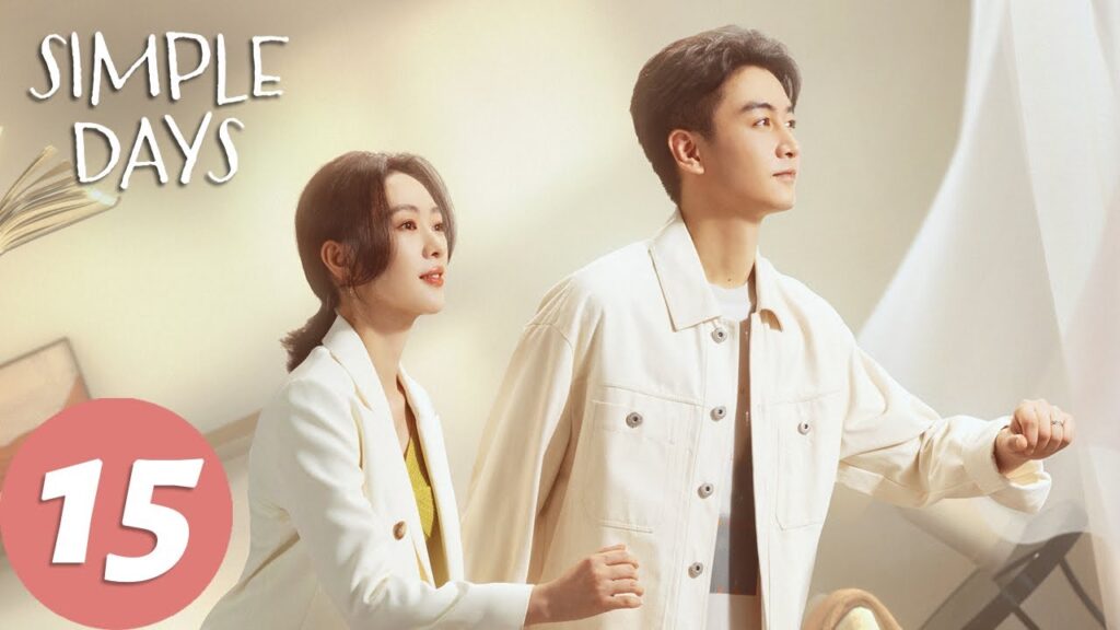 المسلسل الصيني الأيام البسيطة "Simple Days "15 الحلقة | WeTV