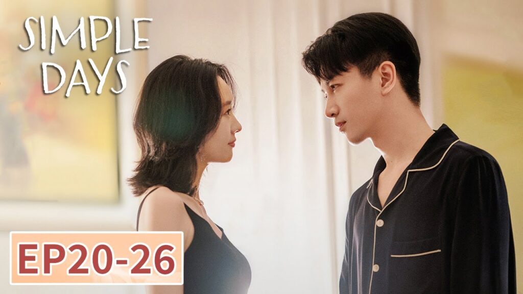 المسلسل الصيني الأيام البسيطة “Simple Days “20-26 الحلقة | WeTV المسلسل الصيني الأيام البسيطة "Simple Days "20-26 الحلقة | WeTV
