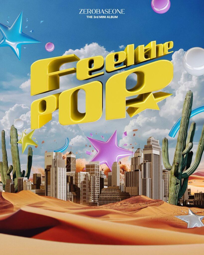 ZEROBASEONE (ZB1) - الألبوم المصغر الثالث: You had me at HELLO (ملصق عنوان 'Feel the POP')