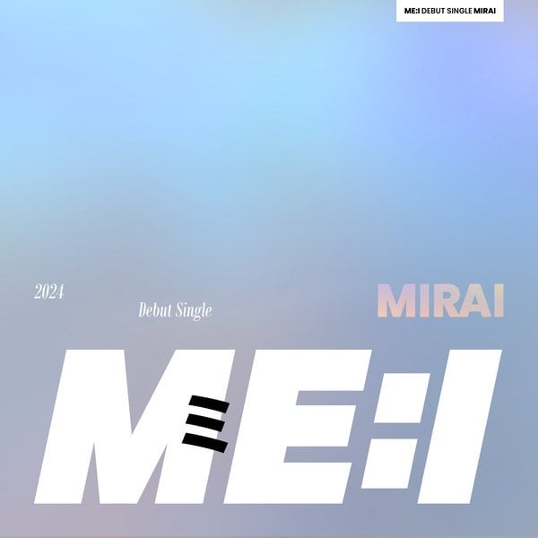 ME:ألبوم I المصغر الأول "MIRAI" تجاوز 250 ألف نسخة مباعة