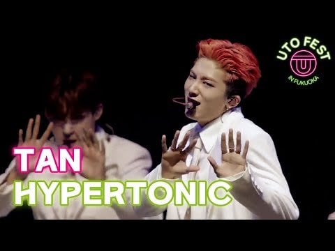 TAN - HYPERTONIC @ UTO FEST في فوكوكا