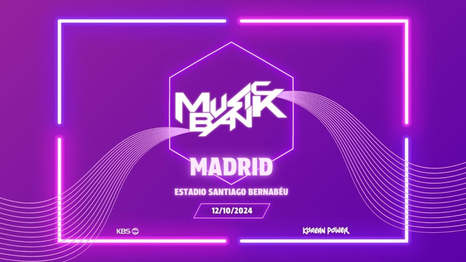 أُعلن عن إقامة حفل Music Bank Madrid في 12 أكتوبر على ملعب البيرنابيو