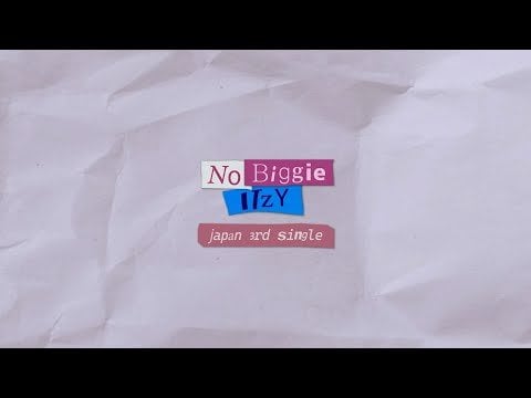 ITZY - No Biggie (فيديو غنائي)
