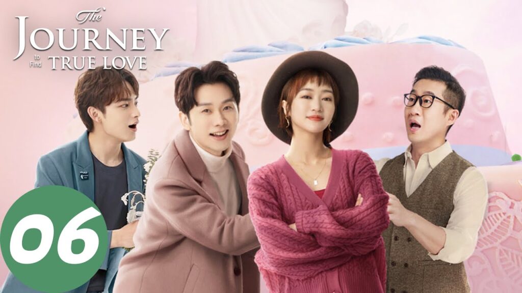 المسلسل الصيني رحلة للبحث عن الحب "The Journy to Find True Love "06 الحلقة | WeTV