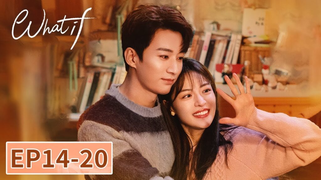 المسلسل الصيني ماذا لو "What If "14-20 الحلقة | WeTV