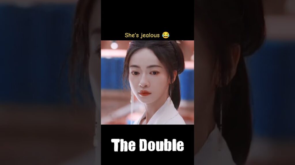 إنها تغار😏🤣🤣 #wujinyan #wangxingyue  #مزدوج #TheDouble #youku