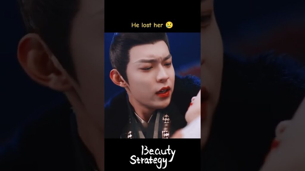 لقد فقدها😢😢💔 #cdrama #chinesedrama #استراتيجية_الجمال #BeautyStrategy #youku
