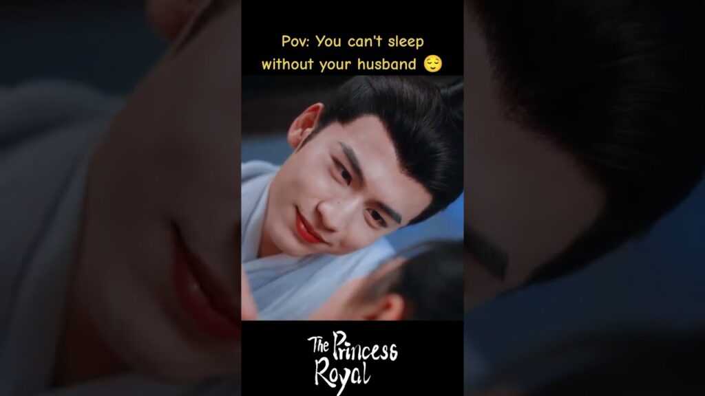 لا يمكنك النوم بدون زوجك🤭🥺 #الأميرة_الملكية #ThePrincessRoyal #ZhaoJinmai #ZhangLinghe #youku