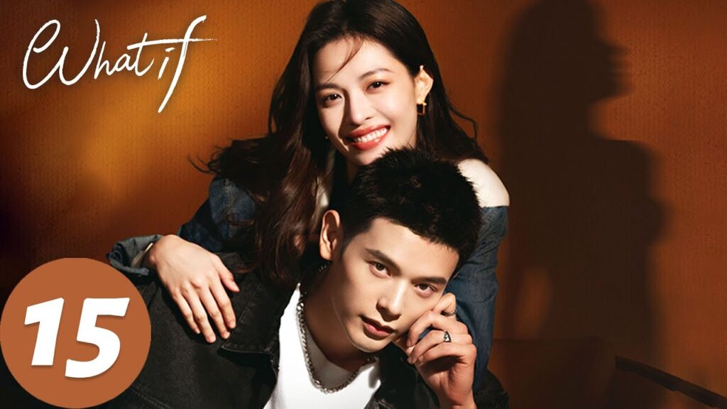 المسلسل الصيني ماذا لو "What If "15 الحلقة | WeTV