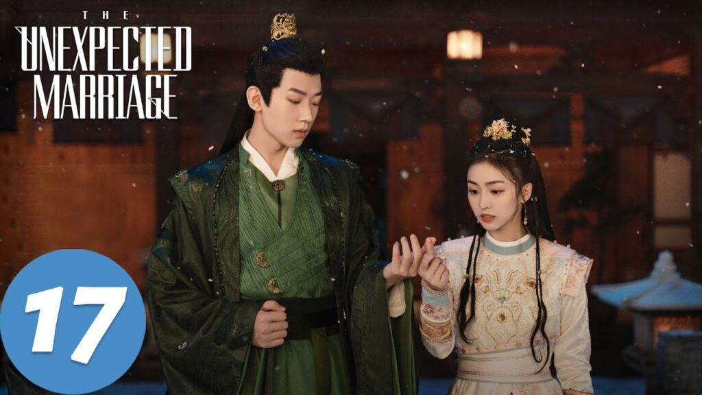 المسلسل الصيني الزواج غير المتوقع "The Unexpected Marriage  "17 الحلقة | WeTV