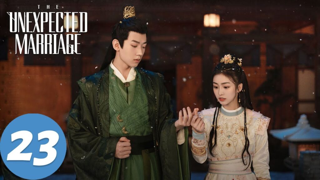 المسلسل الصيني الزواج غير المتوقع "The Unexpected Marriage  "23 الحلقة | WeTV