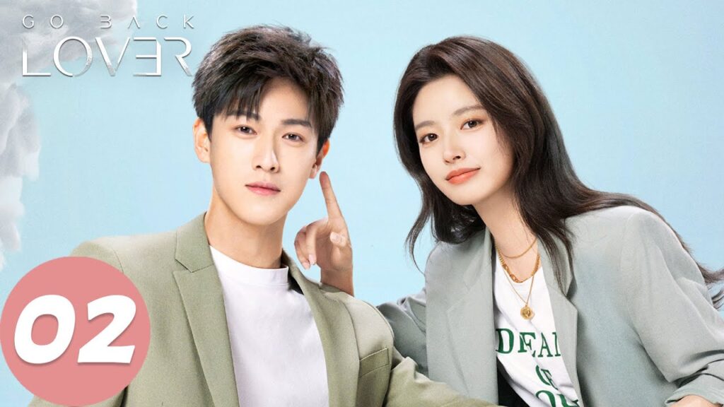 المسلسل الصيني "عد الحب"｜الحلقة 02｜مسلسل رومانسي｜Go Back Lover｜WeTV