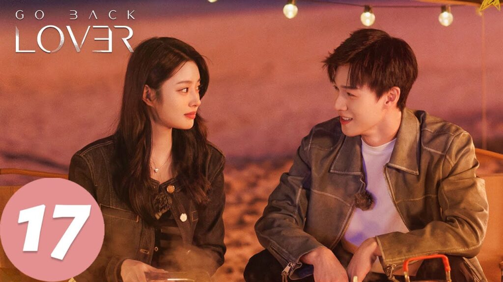 المسلسل الصيني "عد الحب"｜الحلقة 17｜مسلسل رومانسي｜Go Back Lover｜WeTV