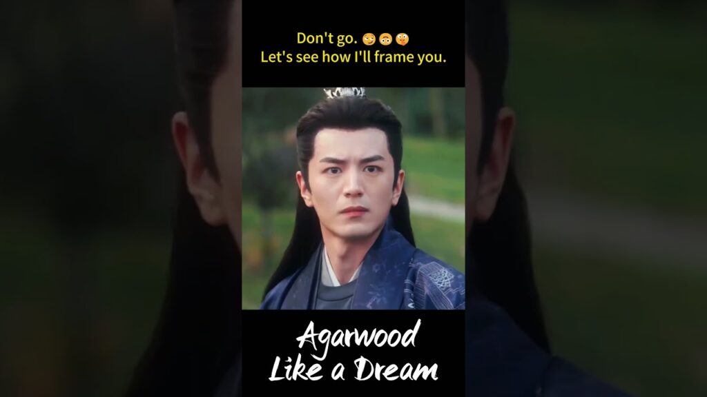 تحاولين التقرب منه امامي  #AgarwoodLikeaDream #沉香如梦夜不寒 #YOUKU #优酷 #حلم_كالعود #lijiulin #zhangyazhuo