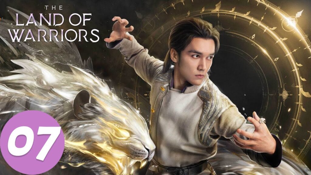 المسلسل الصيني “أرض المحارب”|الحلقة 07|The Land of Warriors|WeTV المسلسل الصيني "أرض المحارب"|الحلقة 07|The Land of Warriors|WeTV