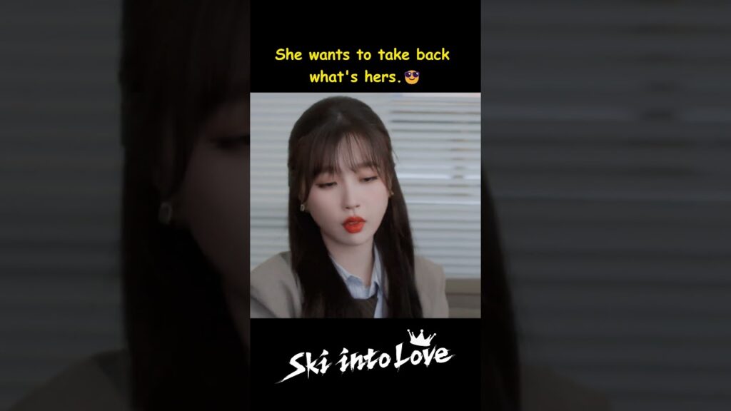 اخيرا تعود للانتقام و استعادة ما يخصها 🔥🔥  #تزلج_بالحب  #SkiIntoLove #estheryu #LinYi #YuShuxin