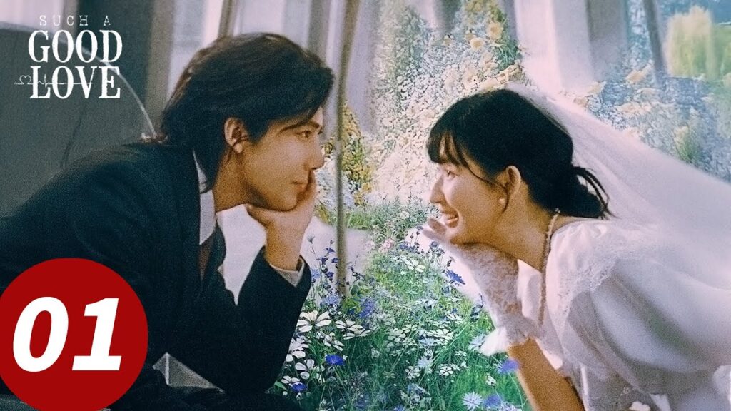 المسلسل الصيني "الحب الرائع"｜الحلقة 01｜Such A Good Love｜WeTV