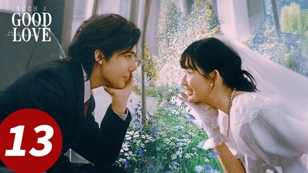 المسلسل الصيني "الحب الرائع"｜الحلقة 13｜Such A Good Love｜WeTV