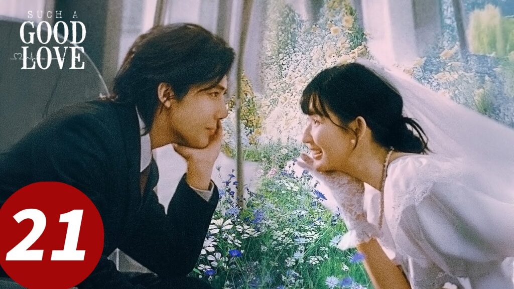 المسلسل الصيني "الحب الرائع"｜الحلقة 21｜Such A Good Love｜WeTV