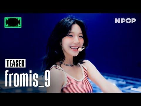 fromis_9 - مثلك بشكل أفضل (NPOP Limited Edition - Side B Teaser)