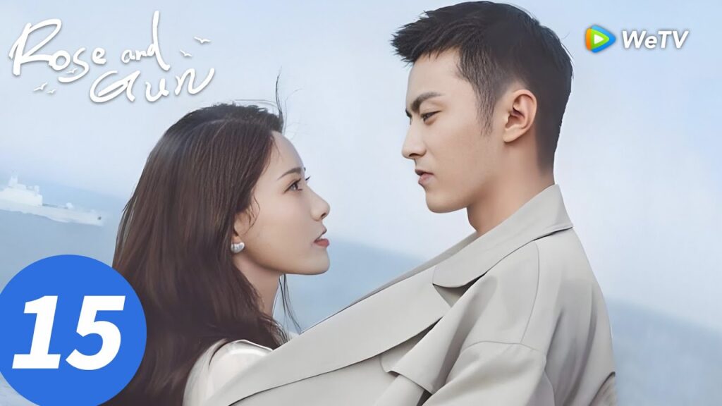المسلسل الصيني "الوردة والبندقية"｜الحلقة 15｜Rose and Gun｜WeTV