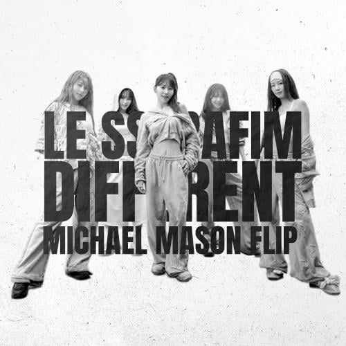 Le Sserafim - مختلف (مايكل ماسون ريميكس)