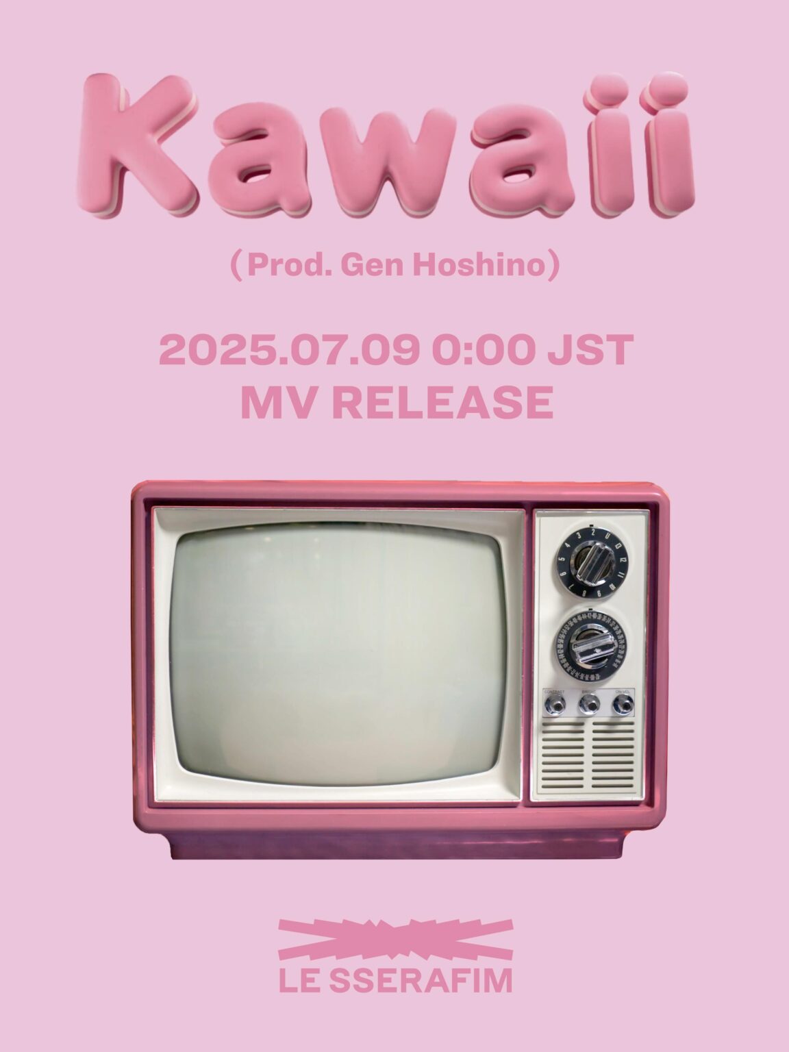 250702 Le Sserafim - Kawaii (Prod. Gen Hoshino) (ملصق دعابة MV)