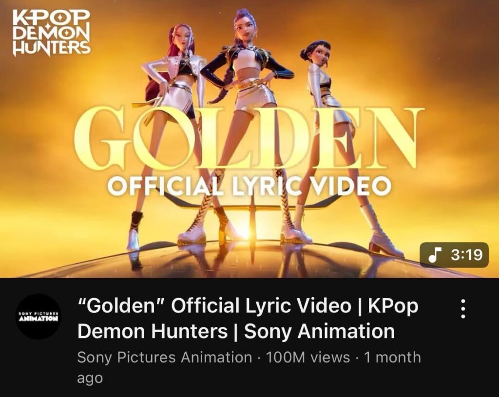 “Golden” لـ Huntr/X (Ejae ، Audrey Nuna & Rei Ami) من KPOP Demon Hunters OST يصبح أول مقطع فيديو موسيقي للمجموعة يصل إلى 100 مليون مشاهدة على YouTube "Golden" لـ Huntr/X (Ejae ، Audrey Nuna & Rei Ami) من KPOP Demon Hunters OST يصبح أول مقطع فيديو موسيقي للمجموعة يصل إلى 100 مليون مشاهدة على YouTube