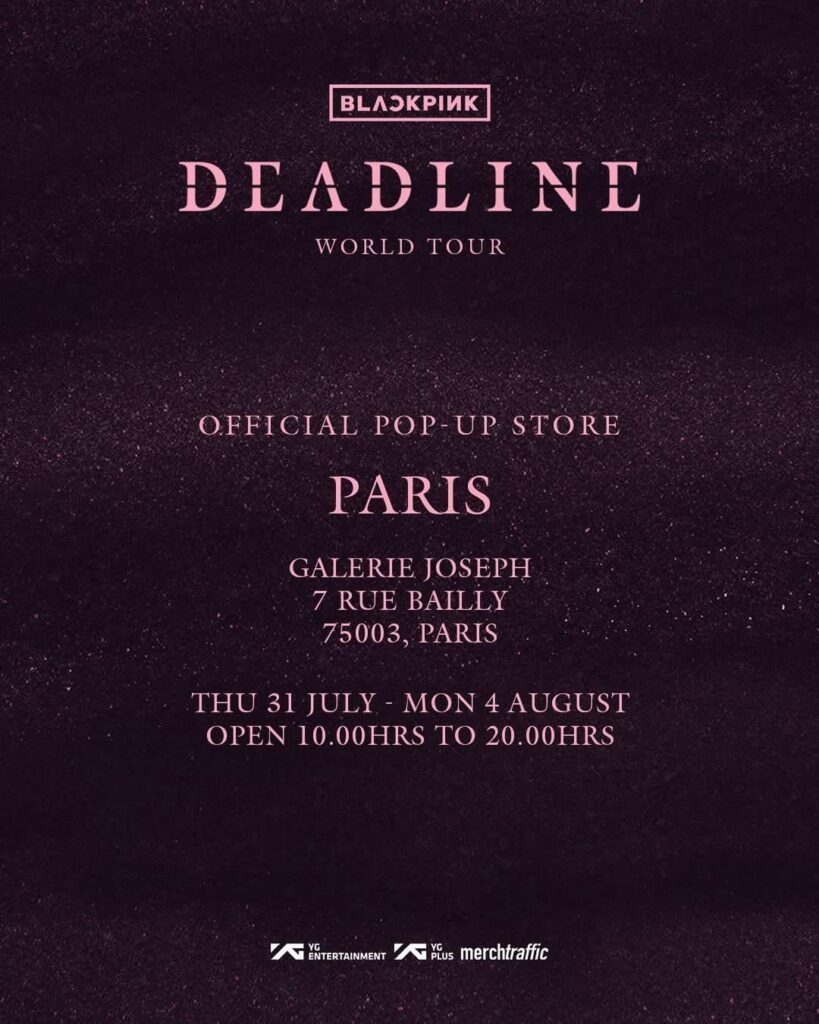 250730 جولة Blackpink World [DEADLINE] في متجر باريس الرسمي المنبثق | 31 يوليو - 4 أغسطس