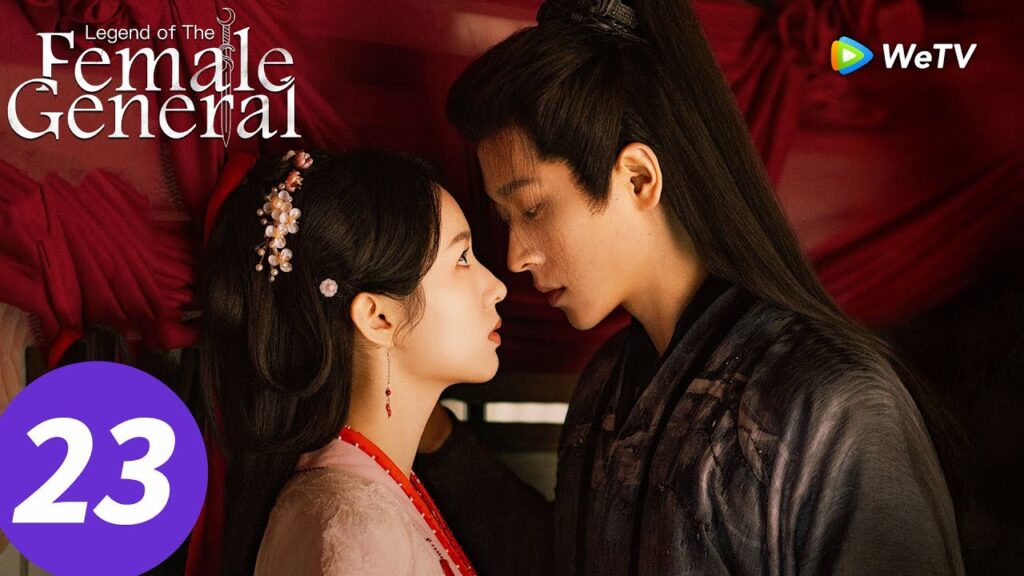 المسلسل الصيني “أسطورة الجنرال الأنثى”|الحلقة 23|Legend of The Female General|WeTV المسلسل الصيني "أسطورة الجنرال الأنثى"|الحلقة 23|Legend of The Female General|WeTV
