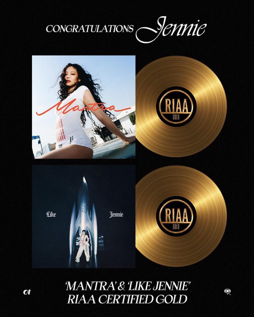 250827 Jennie - 'Mantra' & 'Like Jennie' هي RIAA Certified Gold!