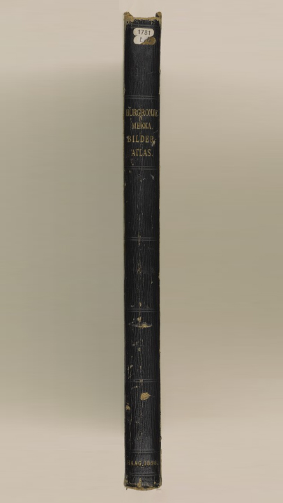 ****داخلية**** أطلس لصور من مكة" تجميع كريستيان سنوك هرخرونيه [صلب‎] (١٣٨/٣) مكتبة قطر الوطنية : النسخة الأصلية محفوظة في المكتبة البريطانية: أوراق خاصة وسجلات من مكتب الهند .