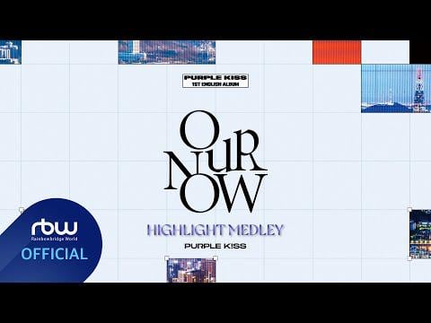 Purple Kiss - 1st English Album: Now Now (Aighting Medley)
