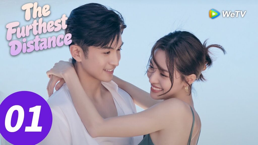 المسلسل الصيني "المسافة الأبعد"｜الحلقة 01｜The Furthest Distance｜WeTV